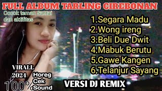 LAGU TARLING CIREBONAN  FULL ALBUM VERSI DJ REMIX @diaryhijrah_17