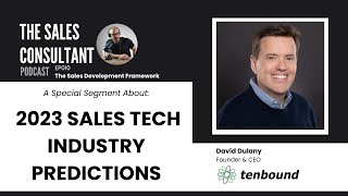 2023 Predictions: The Sales Technology Industry | David Dulany