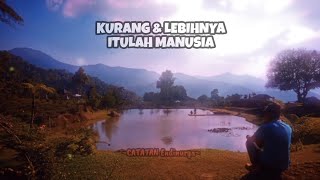 Kurang & Lebihnya Itulah Manusia || Podcast Cerita || Podcast Sebelum Tidur || Musikalisasi