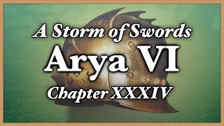 A Storm of Swords - Part 34 - Arya VI