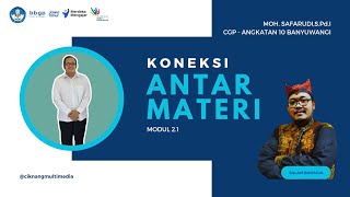 KONEKSI ANTAR MATERI MODUL 2.1 | #bbgpjatim #gurupenggerakangkatan10 #gurupenggerakindonesiamaju