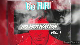 No Motivation Vol.1