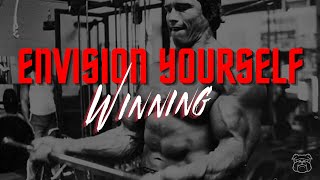 ENVISION YOURSELF WINNING // Greatest Motivational Speeches (Arnold Schwarzenegger & David Goggins)