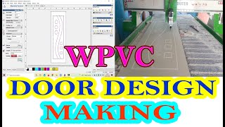 WPVC | embrani DOOR DESIGN MAKING | ART CAM | 2D DESIGN DOOR | 3D DESIGN