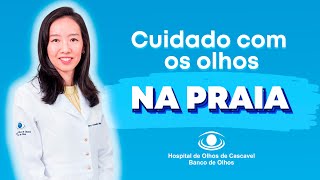 Tenha cuidado com os olhos em praias e piscinas