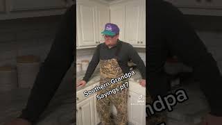 Southern Grandpa Sayings pt7! #comedy #diy #funny #funnyvideo #foryou #motivation #photography #fyp