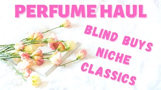 Perfume Haul - Fragrance Blind Buys, Niche, Classics