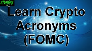 Learn Crypto Acronyms (FOMC)