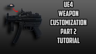 Weapon Customization in UE4 PART2