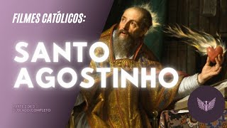 FILME: Santo Agostinho Parte 2 de 2