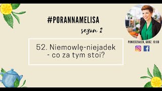 #PorannaMelisa 52: Niemowlę-niejadek - co za tym stoi?