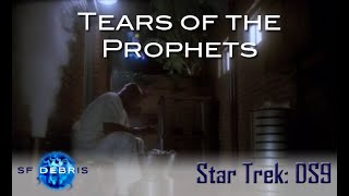 A Look at Tears of the Prophets (DS9)