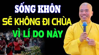 NGƯỜI KHÔN Sẽ Không ĐI CHÙA Để CẦU CÚNG THỨ Này, ý nghĩa việc đi Chùa | Thầy Thích Nhuận Đức