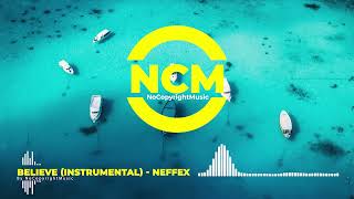 Believe Instrumental - Neffex [NO COPYRIGHT MUSIC] Royalty Free Music | Background Music For Vlogs