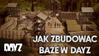 DAYZ (PL) | BUDOWANIE BAZY | PORADNIK 2022