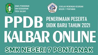 TUTORIAL PPDB Online SMK Negeri 7 Pontianak Tahun 2021 OKE