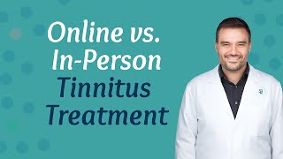 Online vs In Person Tinnitus Treatment | Sound Relief Tinnitus & Hearing Center