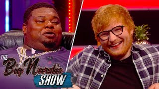 Ed Sheeran Is The Godfather Of Big Narstie's Daughter | The Big Narstie Show