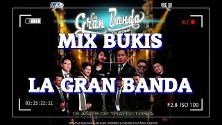 La Gran Banda - Mix Bukis Full Audio (2019)