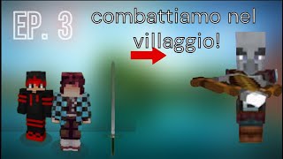 COMBATTO CONTRO I PILLAGER IN UN VILLAGGIO SU MINECRAFT ! The Goatman Ep. 3 | Ep 2 in ritardo!