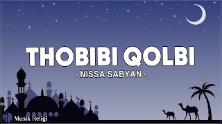 Thobibi Qolbi  - Nissa Sabyan (Lirik Sholawat)