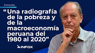 Entrevista al PhD. Richard Webb: "Una radiografía de la pobreza y de la macroeconomía peruana"