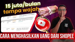 1 JUTA PERHARI DARI SHOPEE TAMPA BIKIN VIDEO TAMPA JUALAN PRODUK, BANYAK YANG BELUM TAU