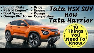 Tata H5X SUV now Tata Harrier - 10 things you need to know. Price, Launch, Interior.