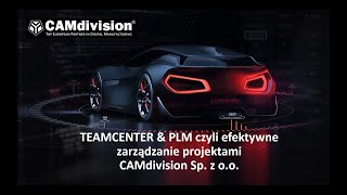 TEAMCENTER & PLM czyli efektywne zarządzanie projektami w firmie - webinar