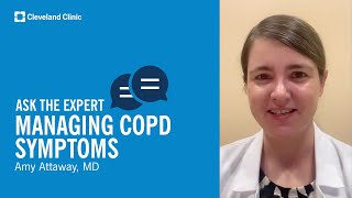 How To Manage COPD Symptoms | Ask Cleveland Clinic’s Expert