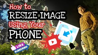 HOW TO RESIZE IMAGE USING YOUR PHONE(TAGALOG)