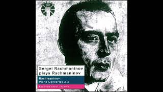 Sergei Rachmaninov - plays Rachmaninov Piano Concertos 2-3