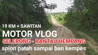 Motor vlog Sepanjang jalan pedesaan tepi Mahakam 19 KM Selerong - Rantau hempang