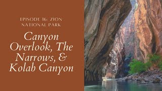 Zion National Park | Canyon Overlook | Narrows Hike