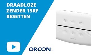 Orcon: Hoe RESET ik de 15RF BEDIENING? | Ventilatieland.nl