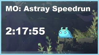 [2:17:55] MO: Astray Speedrun (Any%, Neutral End)