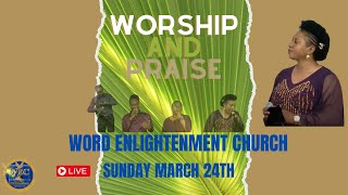 Sunday March 24, 2024: Praise and Worship