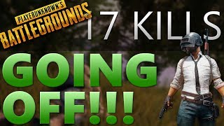 PUBG - 17 KILLS IN A SQUAD GAME!!!