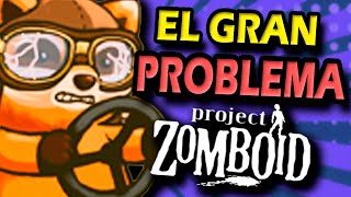 ❌EL GRAN PROBLEMA de PROJECT ZOMBOID❌