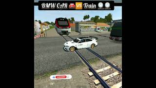 BMW Car 🚘🆚️Train 🚆#bussimulator #bussimulatorindonesia #bussid #ytshorts #viral#shorts #trending tre