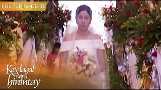 Full Episode 31 | Kay Tagal Kang Hinintay English Dubbed