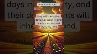 Psalm 25:13 – The Faithful Will Inherit Prosperity