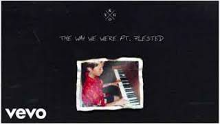 Kygo ft. Plested - The Way We Were (Audio)