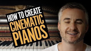 How To Create Cinematic Pianos