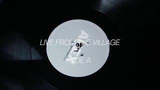 "Live From The Village" - Side A