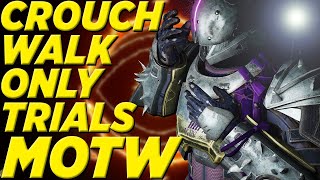 Crouch Walk ONLY TRIALS: Destiny 2 MOTW Submission