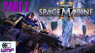 Warhammer 40,000: Space Marine 2 - Part 2