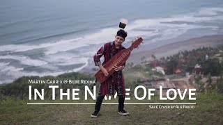 Martin Garrix & Bebe Rexha - In the Name of Love (Sape' Cover by Alif Fakod)