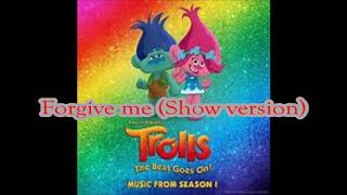 Trolls The Beat Goes On - Forgive Me (Show Version)