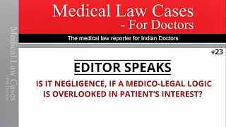 Medical Law Cases For Doctors | Editor Speaks Ep. 23 | #medicolegal #learning #doctors